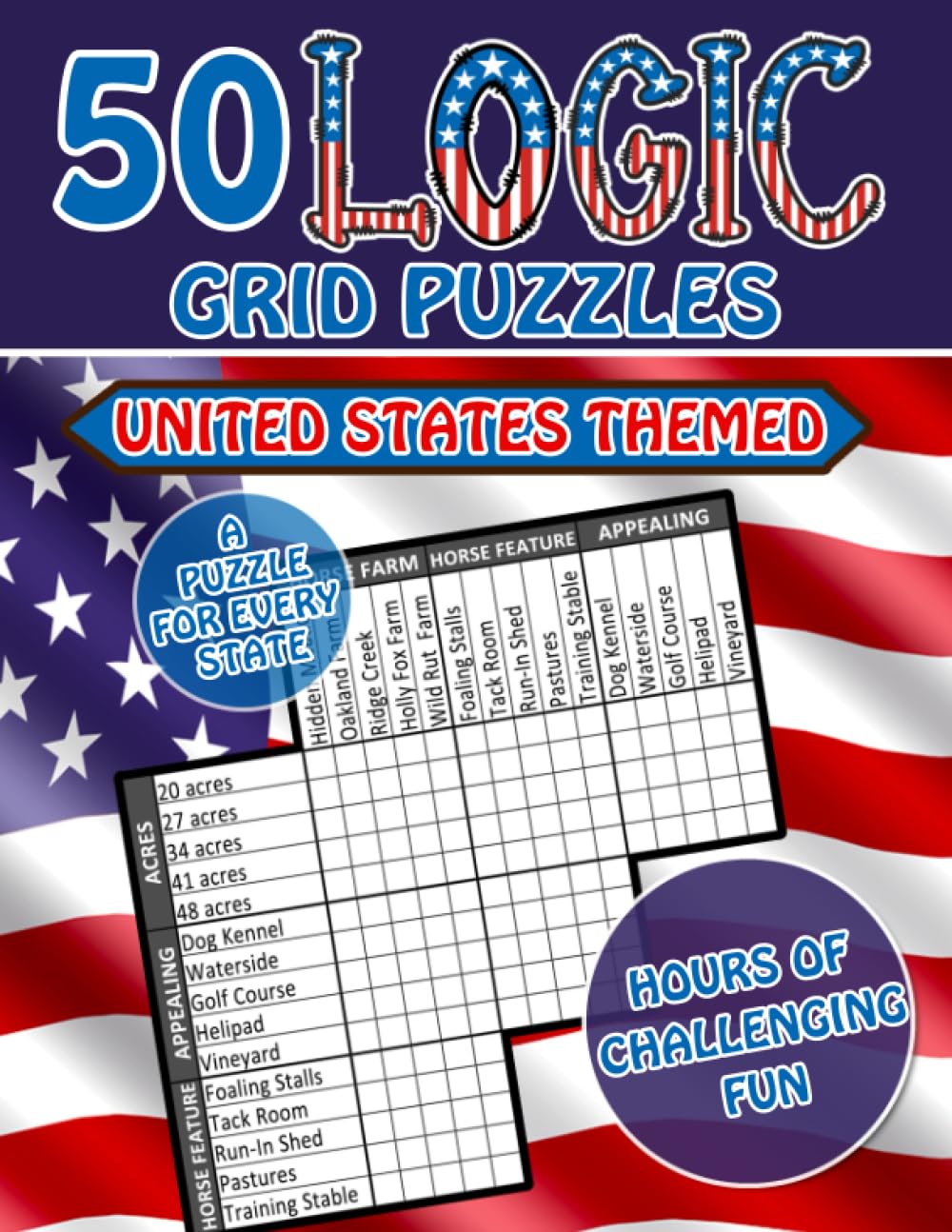 50 United States Themed Logic Grid Puzzles | Hours of Challenging Fun | Logic Grid Puzzle Book for Adults: USA Themed | Fun & Challenging Logic Grid Puzzle Book