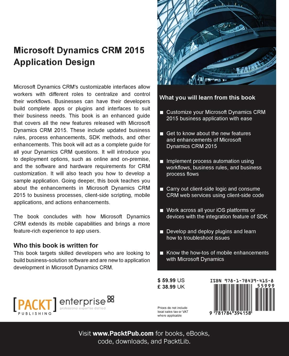 Microsoft Dynamics CRM 2015 Application Design: Master professional-level business application designs using Microsoft Dynamics CRM 2015 and its xRM features