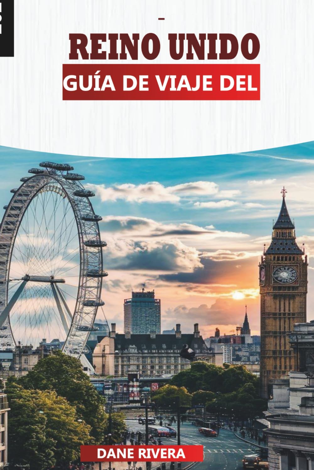 REINO UNIDO GUÍA DE VIAJE 2026: Explora Inglaterra, Escocia y Gales con ciudades, castillos y paisajes