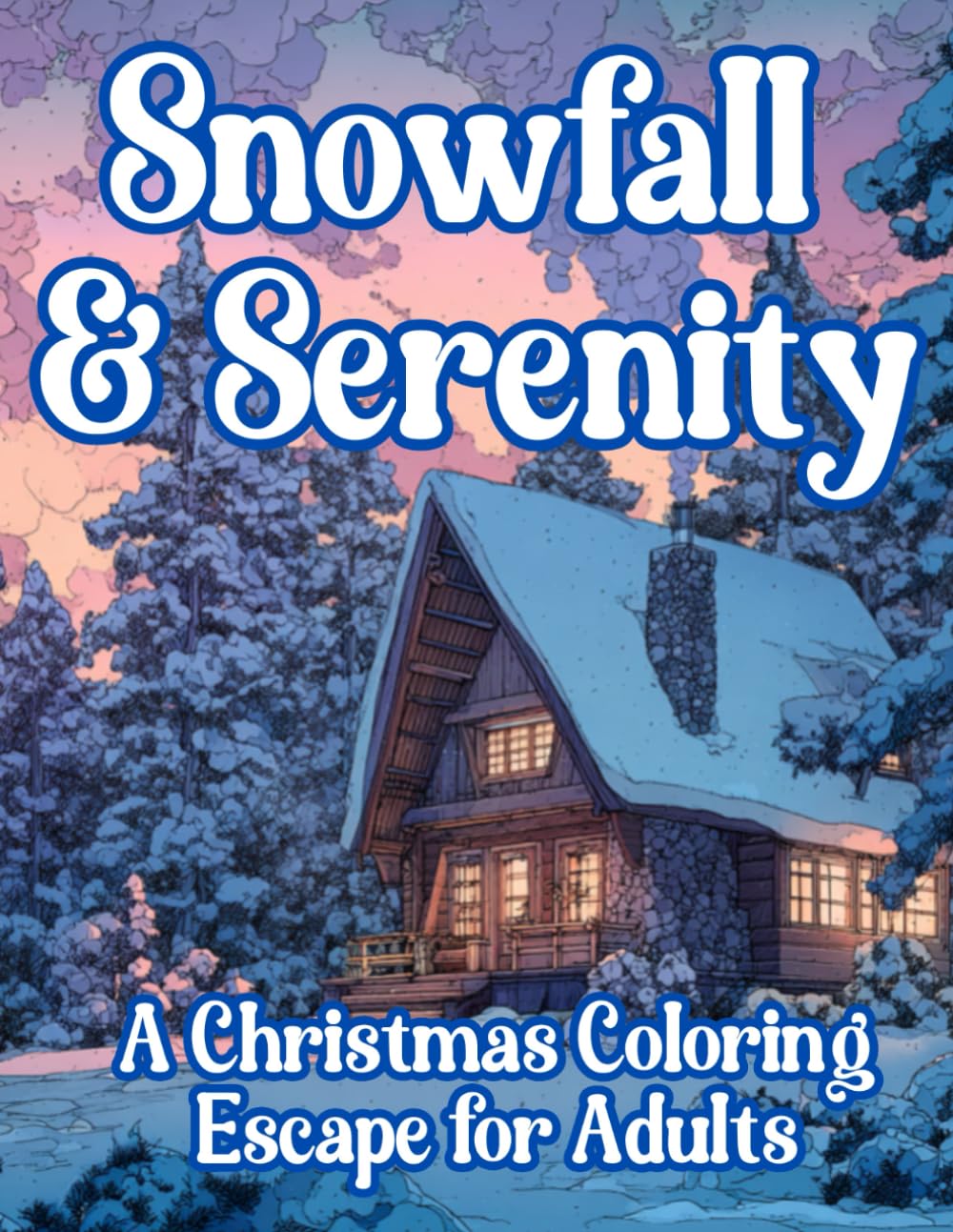 SNOWFALL & SERENITY: A Christmas Coloring Escape for Adults