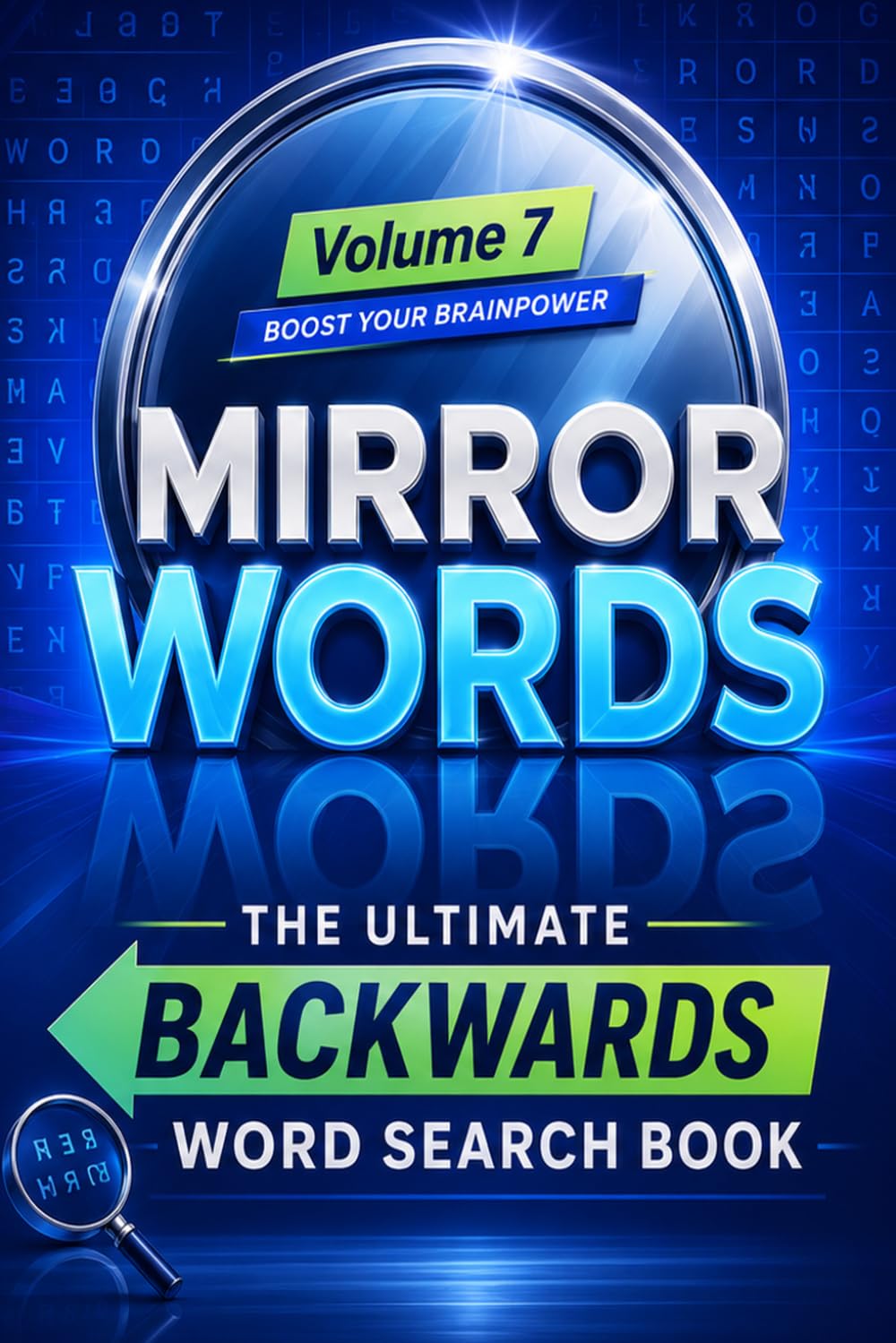 Mirror Words: Volume 7 Boost your brainpower: The Ultimate Backwards Word Search Book
