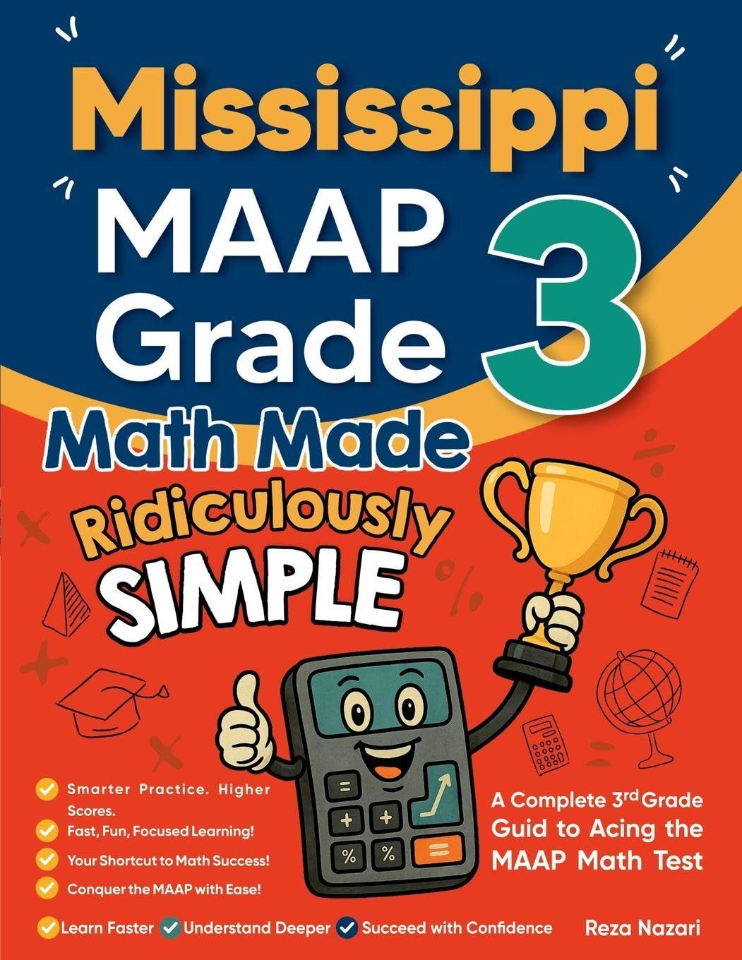 Mississippi MAAP Grade 3 Math Made Ridiculously Simple: A Comprehensive 3rd Grade Guide to Acing MAAP Math Test