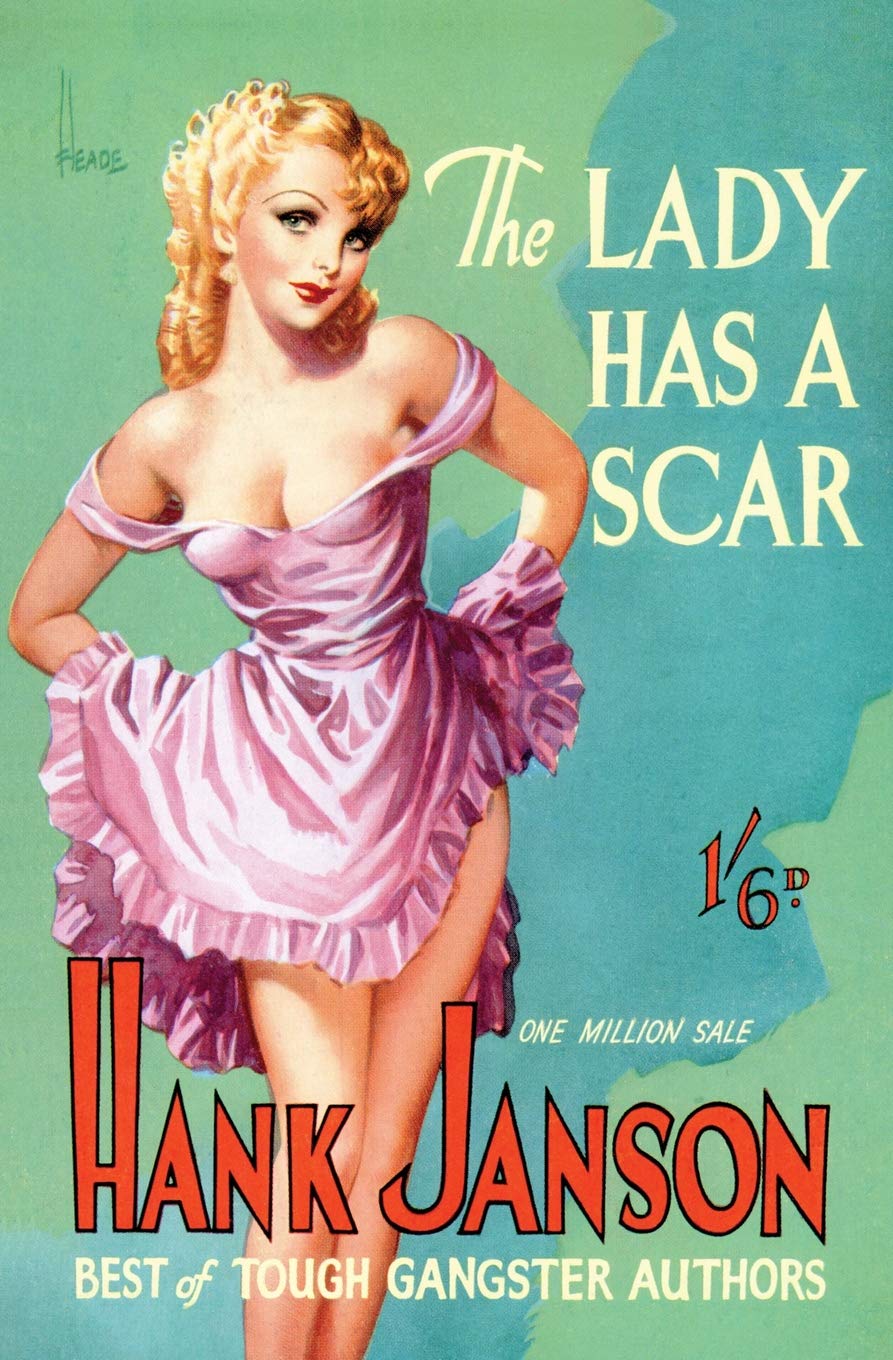 The Lady Has A Scar: Volume 14 (Hank Janson)