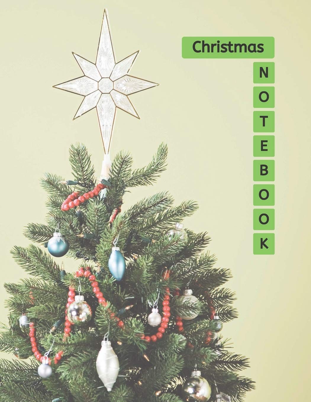 Christmas Notebook: Decorated Tree Cover Blank Lined Composition Book , Inspirational Journal , Doodle Diary - Gifts A Special Day For Women Men Kids ... 100 Pages (Christmas Composition Notebook)