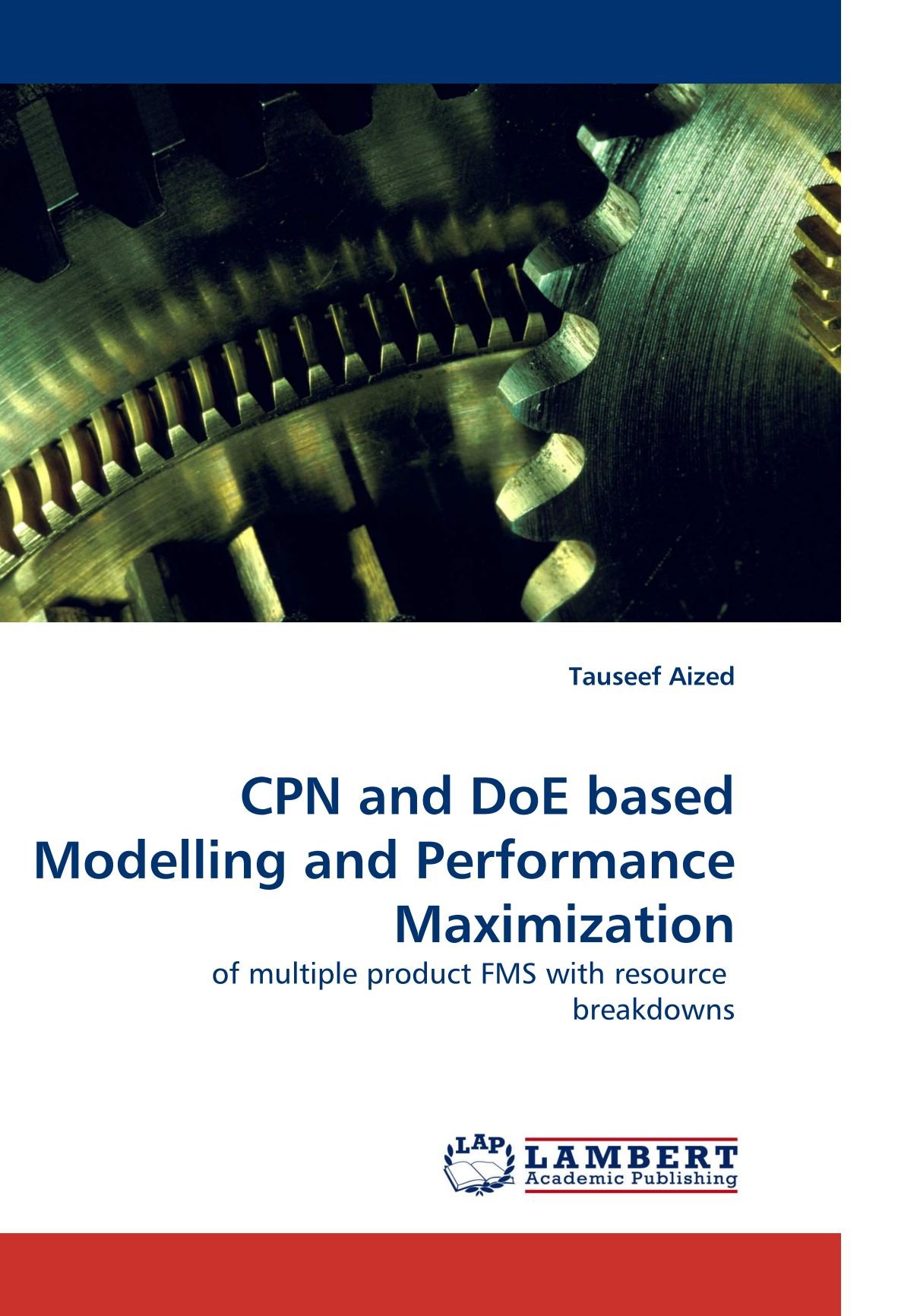 CPN and DoE based Modelling and Performance Maximization