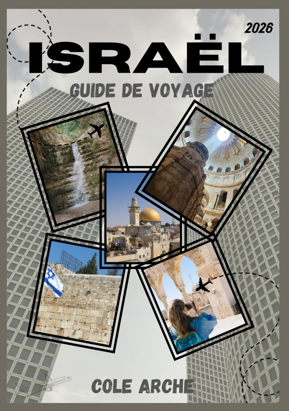 ISRAËL GUIDE DE VOYAGE 2026