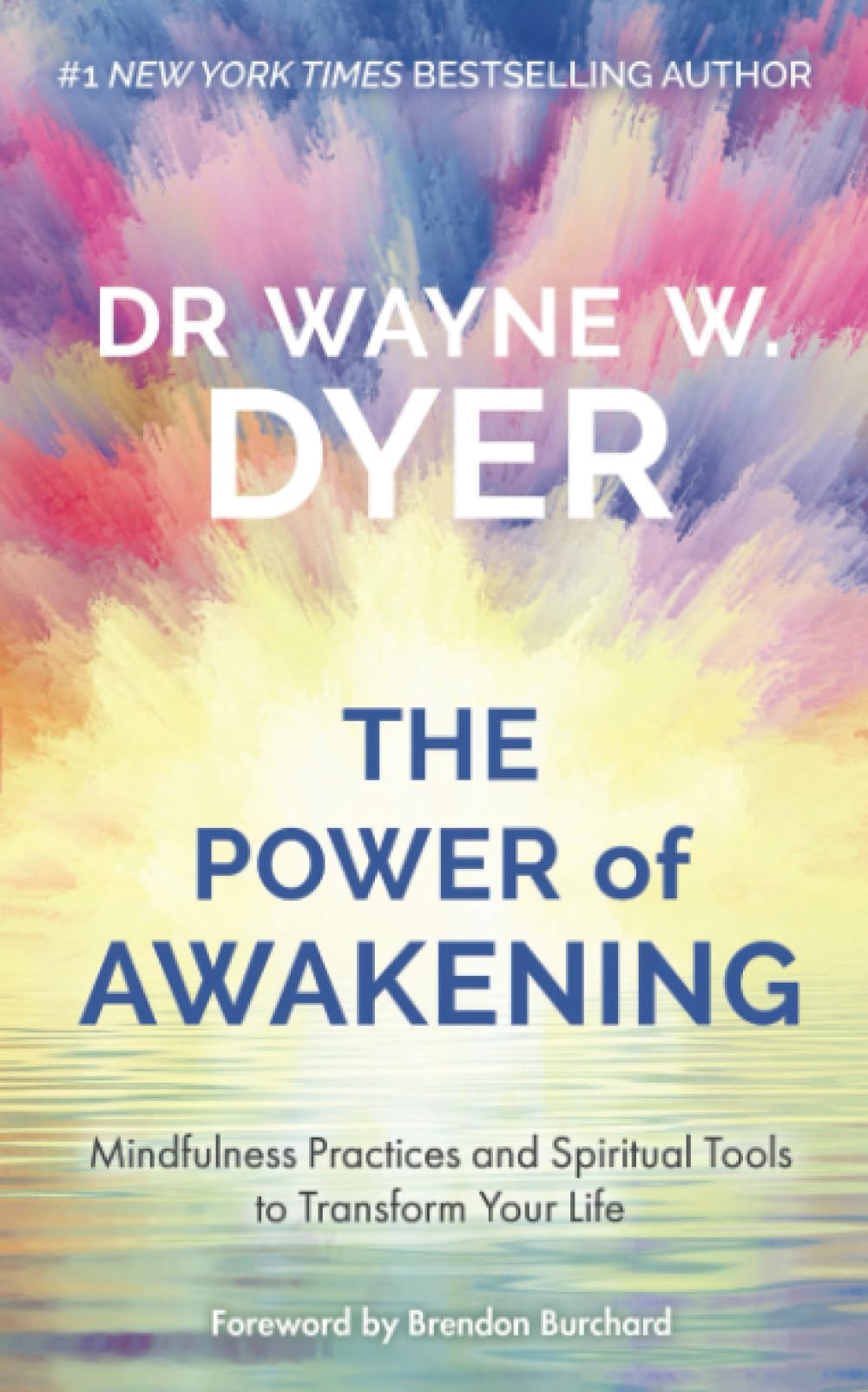 Power of Awakening, The: Mindfulness Practices and Spiritual Tools to Transform Your Life