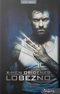 X-men origenes. Lobezno
