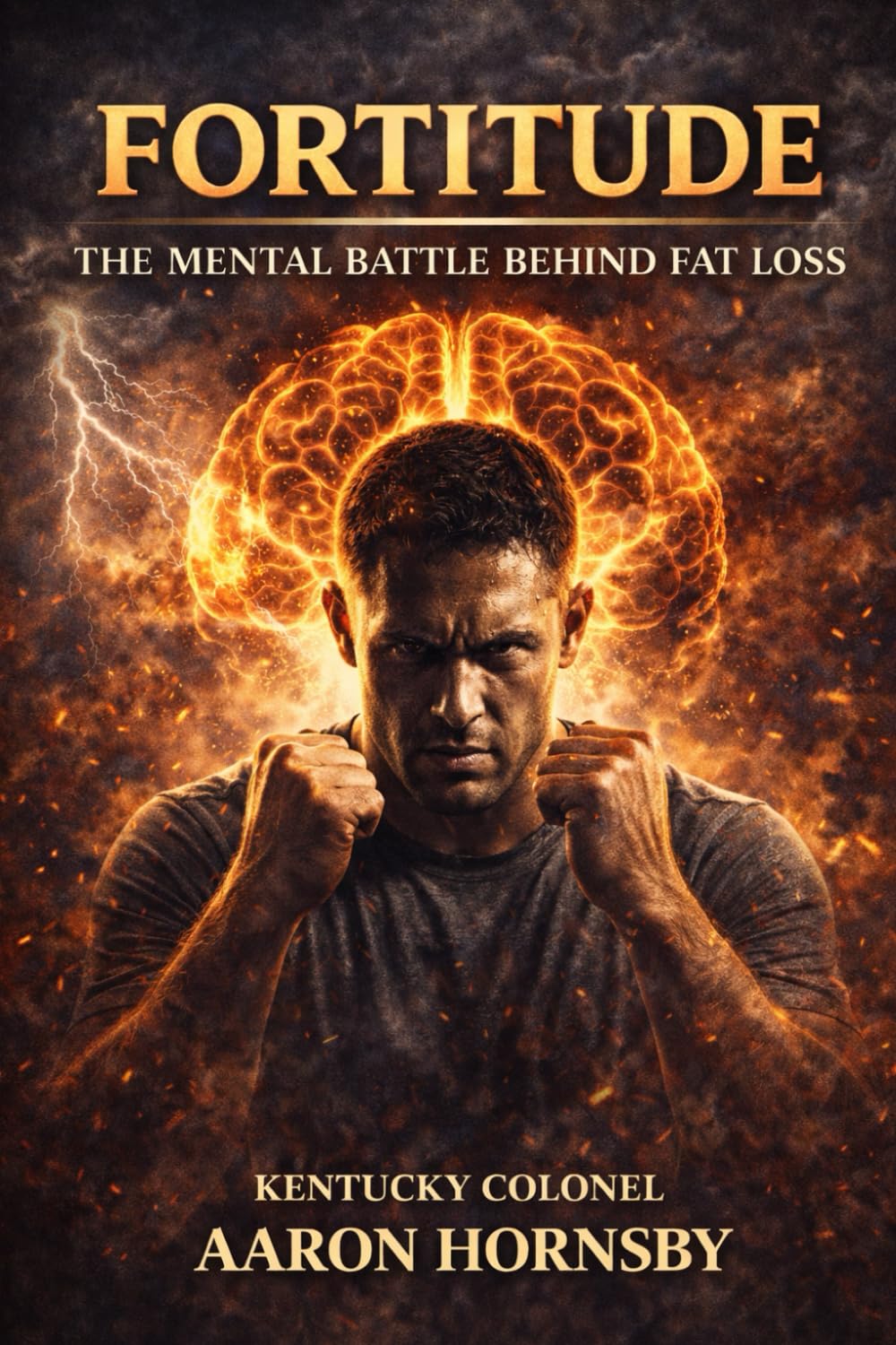 FORTITUDE: The Mental Battle Behind Fat Loss (The Gentleman's Revival Series)