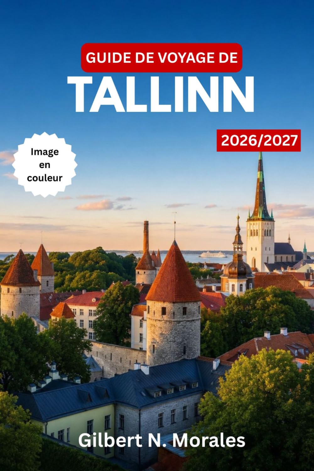GUIDE DE VOYAGE DE TALLINN 2026/2027: Explorez la vieille ville médiévale de Tallinn, le quartier branché de Telliskivi, la cuisine estonienne et des itinéraires saisonniers.
