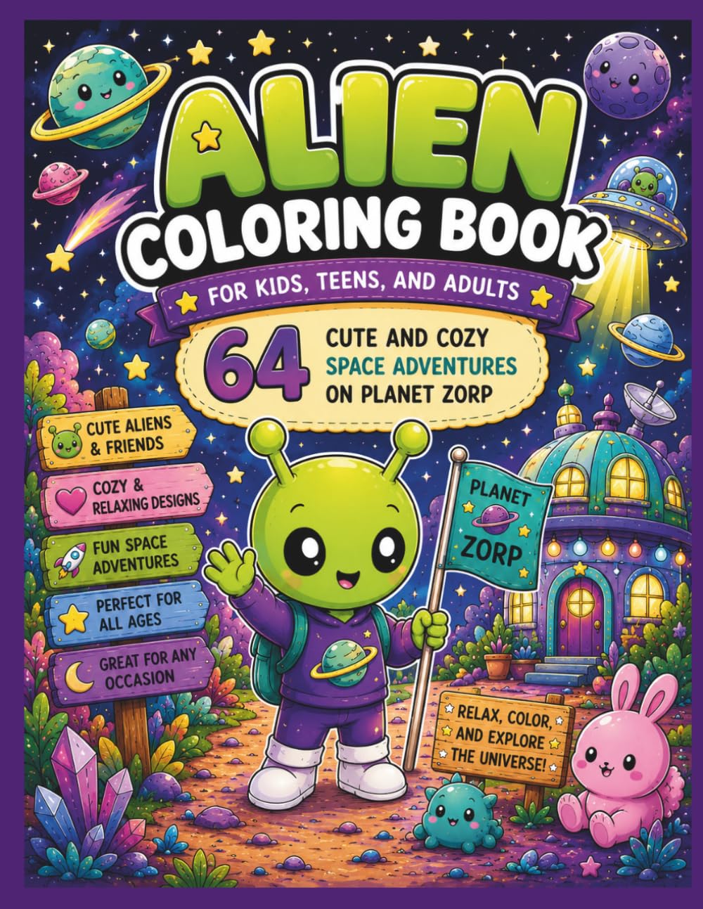Cozy Alien Coloring Book: Cute Space Adventures on Planet Zorp for Kids, Teens, and Adults