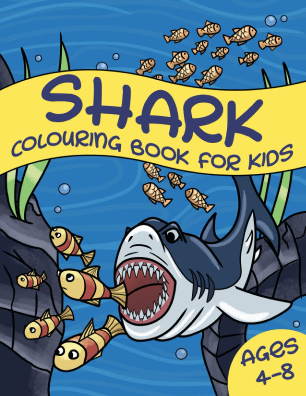 Shark Colouring Book For Kids Ages 4-8: Great White Shark, Hammerhead Shark & Other Sharks Book For Kids