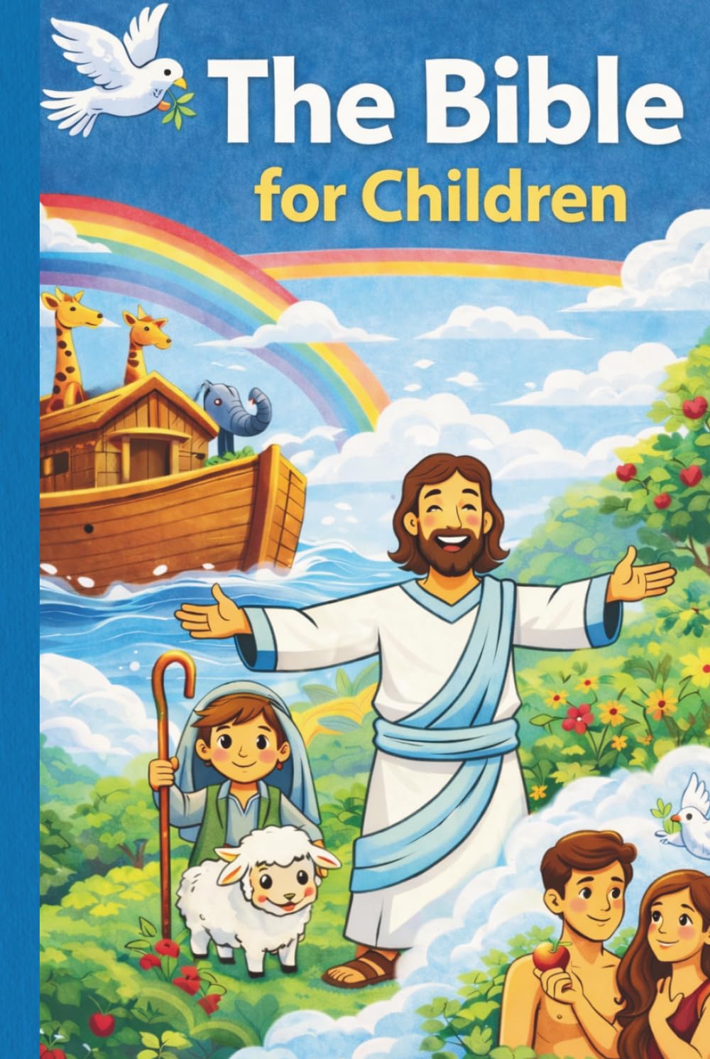 The Bible for children: Stories for little hearts