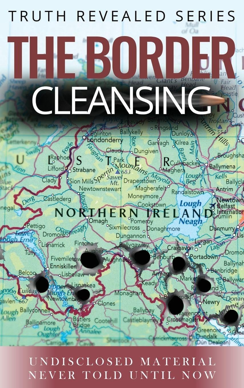 The Border Cleansing: Undisclosed Material Never told Until Now (Truth Revealed)