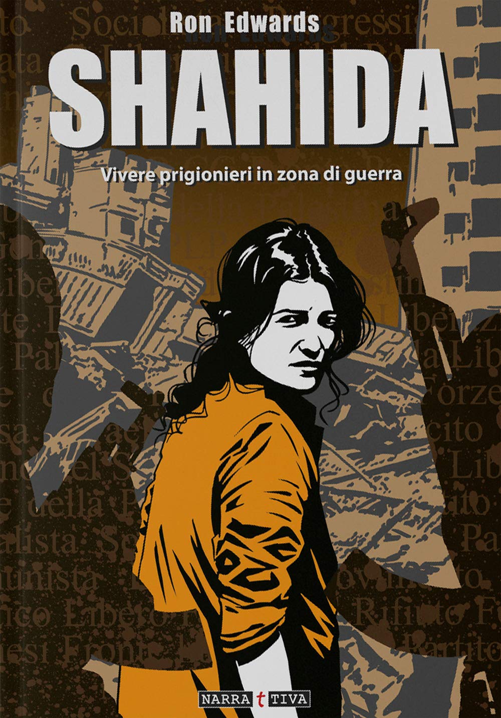 Shahida. Vivere Intrappolati In Zona Di Guerra - 4