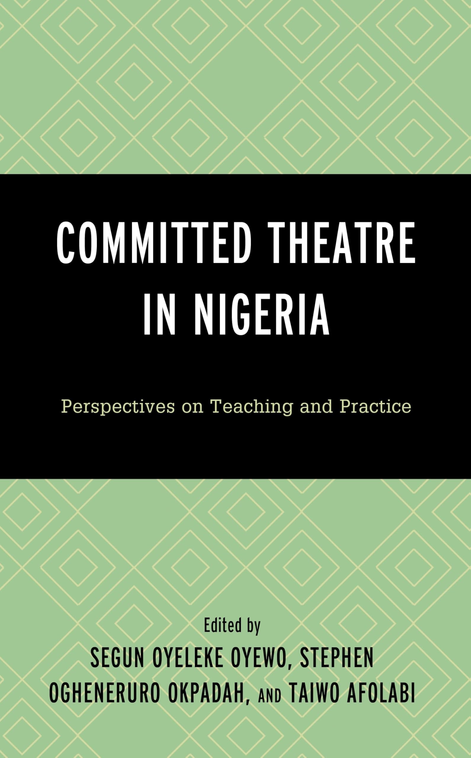 Committed Theatre in Nigeria : Maîtrisez la pratique du drame engagé africain
