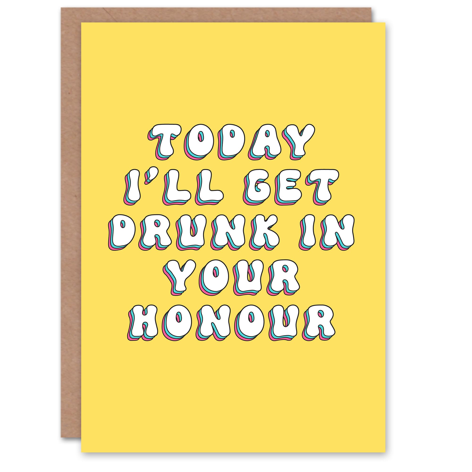 Artery8 Birthday Card I Will Get Drunk In Your Honour Fun Funny Happy Joke Humour For Her Gran Sister Niece Daughter Wife Woman Greeting Card
