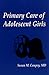 Primary Care of Adolescent Girls