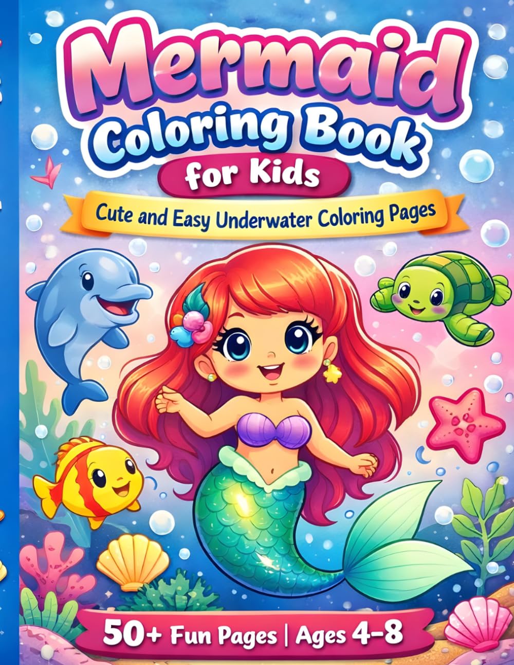 Mermaid Coloring Book for Kids: 50 Cute and Easy Underwater Coloring Pages | Fun Ocean Designs for Girls Ages 4–8