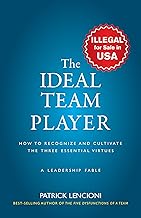 The Ideal Team Player: How to Recognize and Cultivate The Three Essential Virtues [Jan 01, 2016] Lencioni, Patrick M.