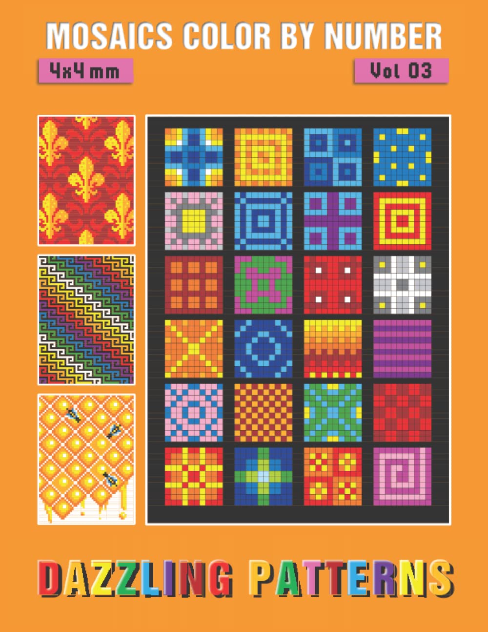 MOSAICS COLOR BY NUMBER: Vol 03: Dazzling Patterns - Squares Coloring Book for Adults Relaxation and Stress Relief (Mystery Mosaics Color By Number)