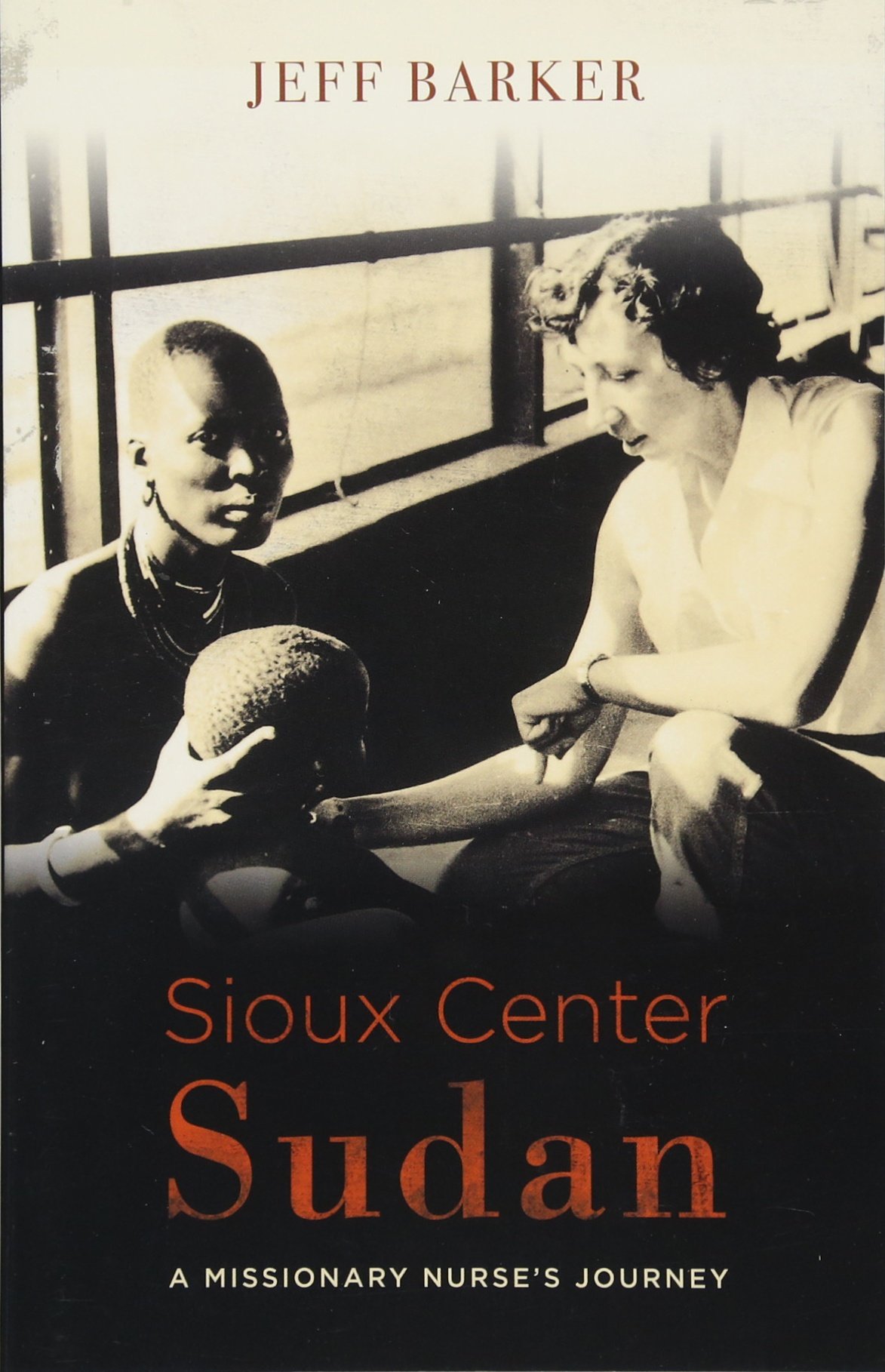 Buy Sioux Center Sudan: A Missionary Nurse's Journey — BookShops.in