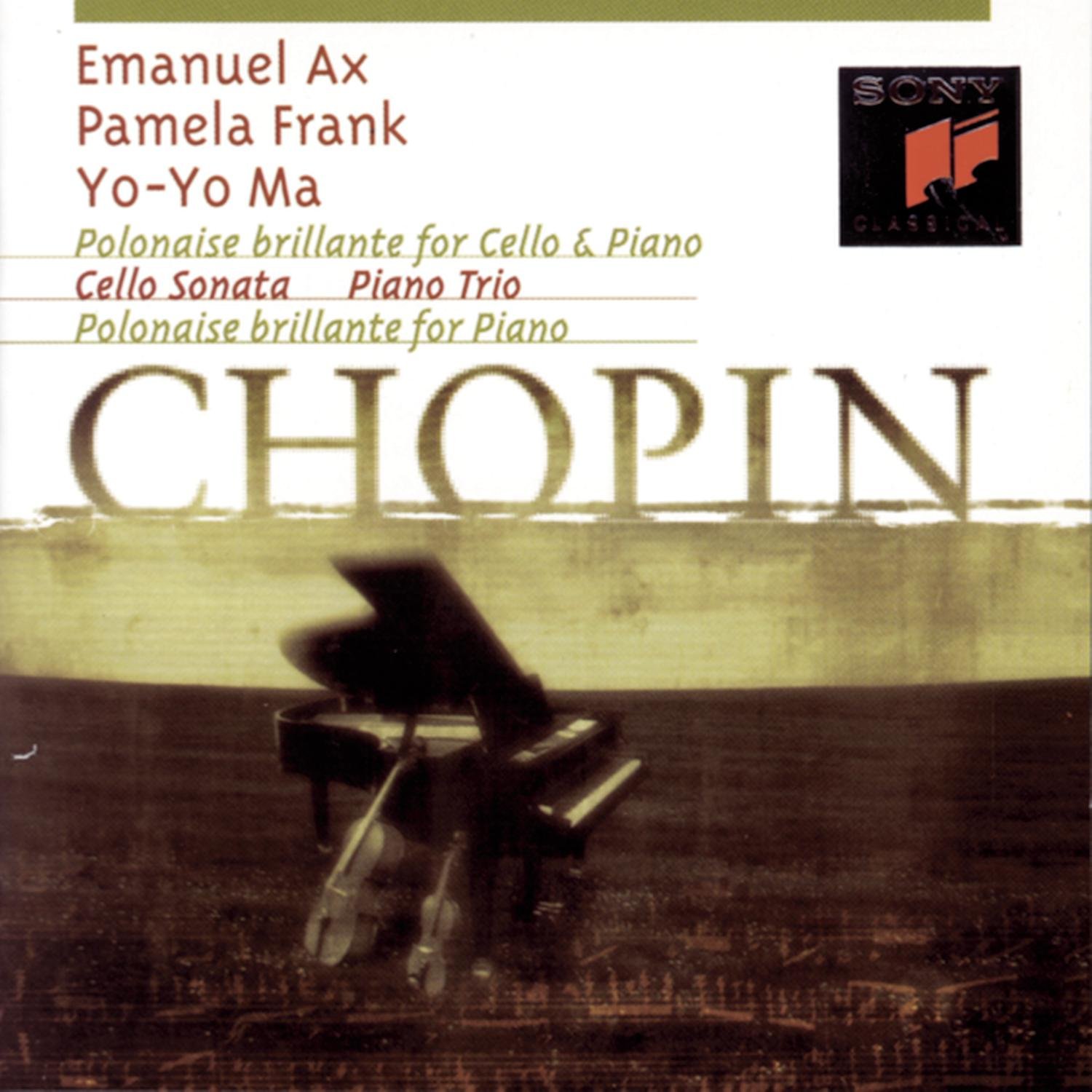 Polonaise Brillante / Cello Sonata / Piano Trio Chopin / Ma / Ax / Frank; Various Artists; Ma/Ax/Franck/Osinska and Chopin, F