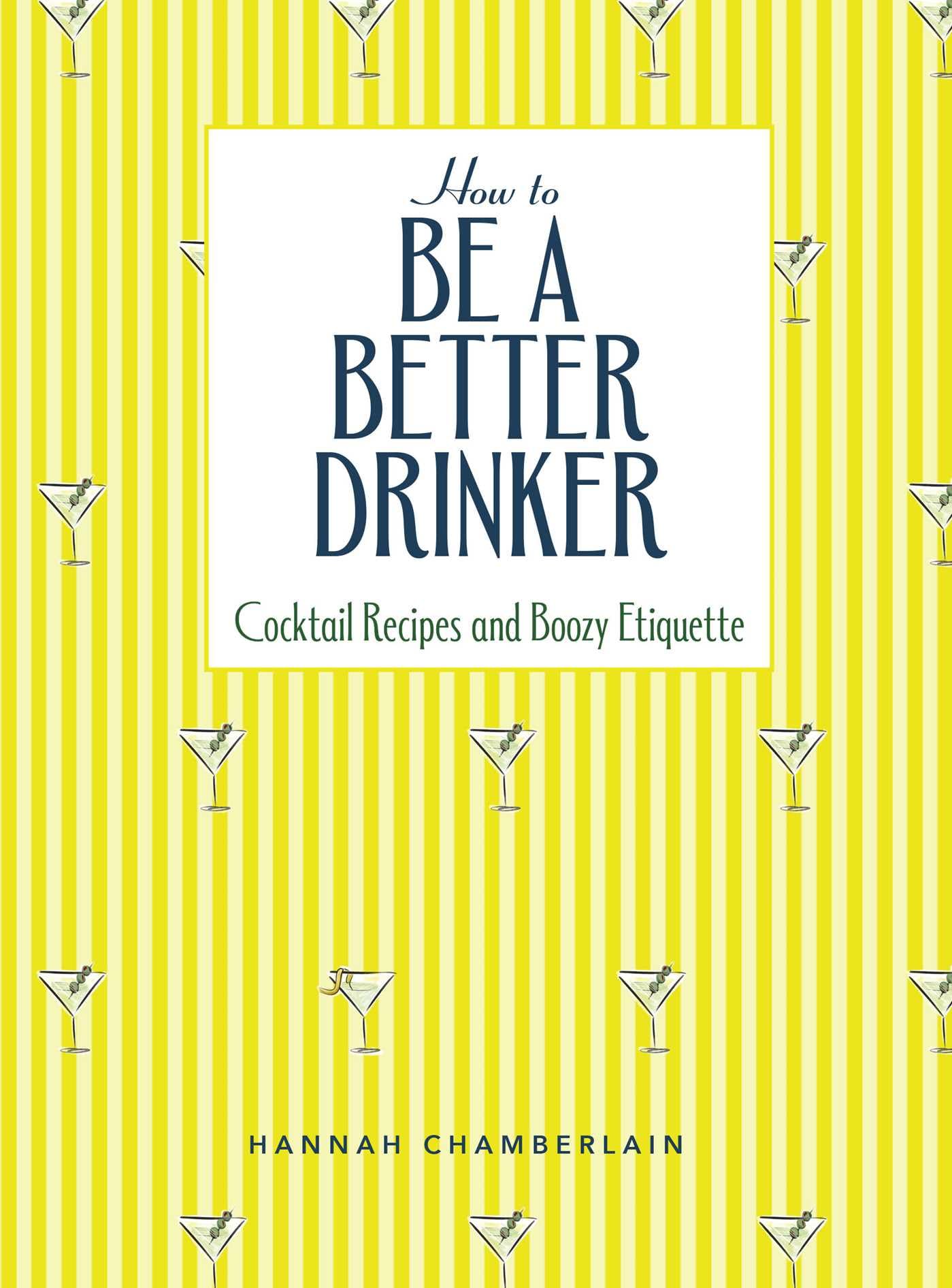 Simon & Schuster Buch How to Be a Better Drinker — Ratgeber mit Cocktailrezepten und Trinketikette