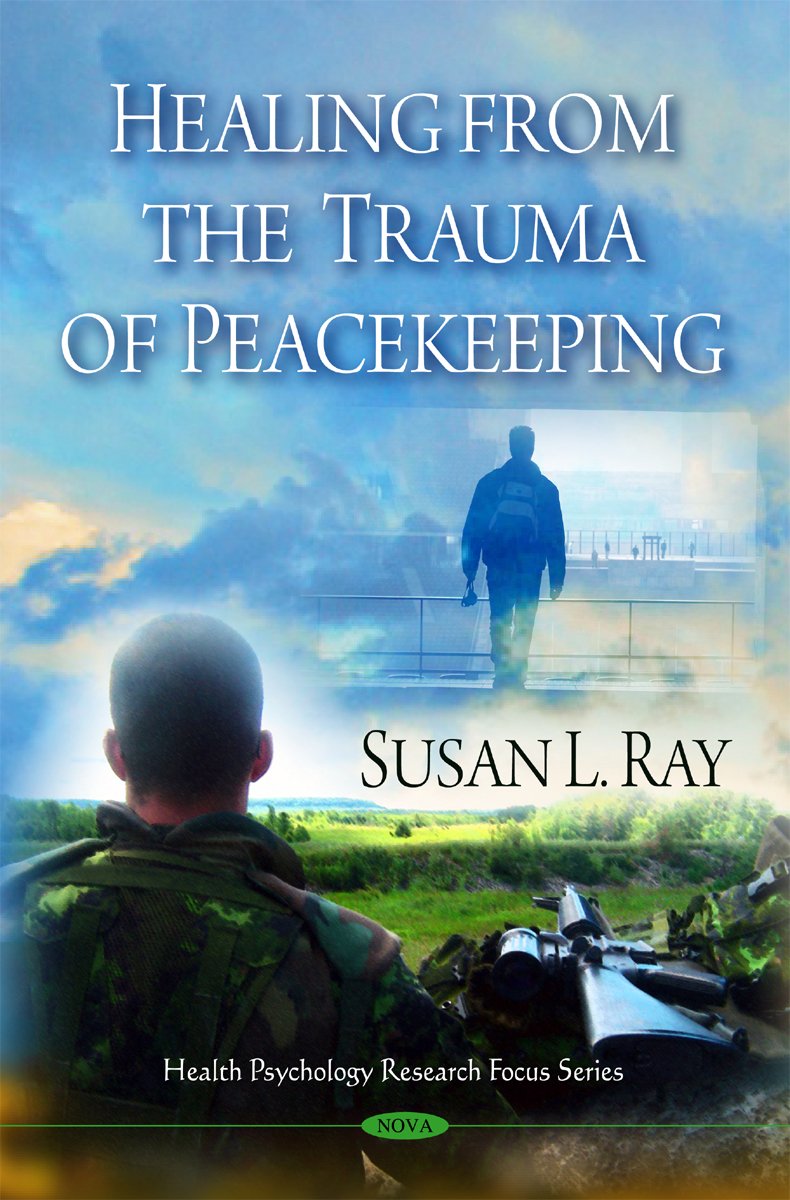 Buy Healing from the Trauma of Peacekeeping (Health Psychology Research Focus) — BookShops.in