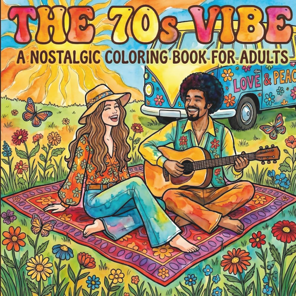 The 70s Vibe: A Groovy Retro Coloring Book for Adults: Bold & Easy 1970s Fashion, Disco Dreams, and Hippie Chic: Simple Outlines for Stress Relief and Nostalgic Relaxation