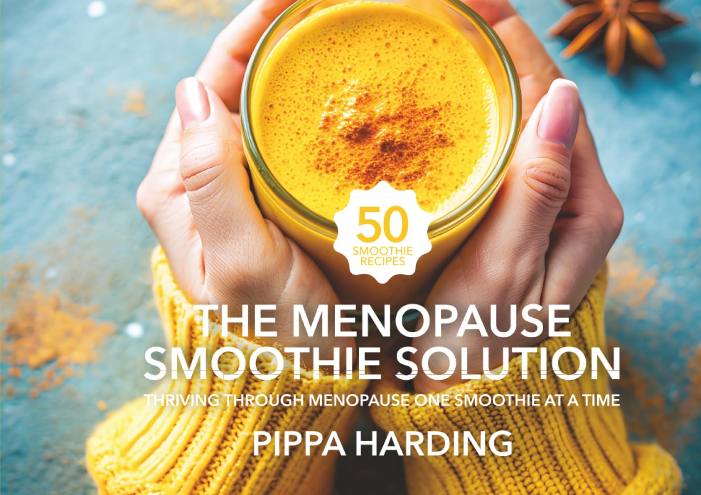 The Smoothie Solution: Thriving Through Menopause One Smoothie at a Time
