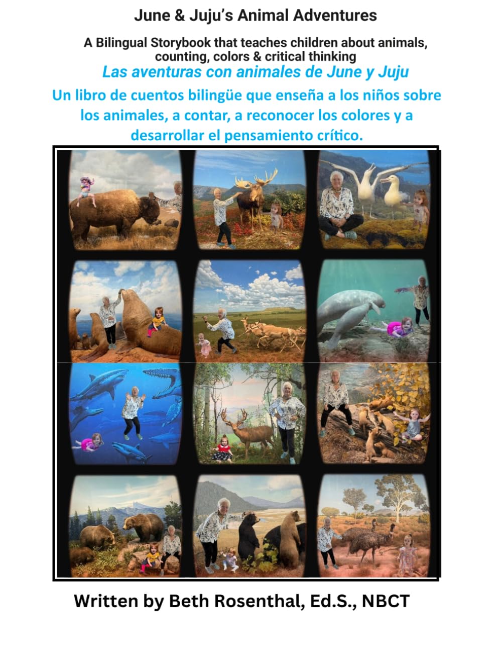 June & Juju’s Animal Adventures A Bilingual Storybook that teaches children about animals, counting, colors & critical thinking: Las Aventuras Animales de June y Juju