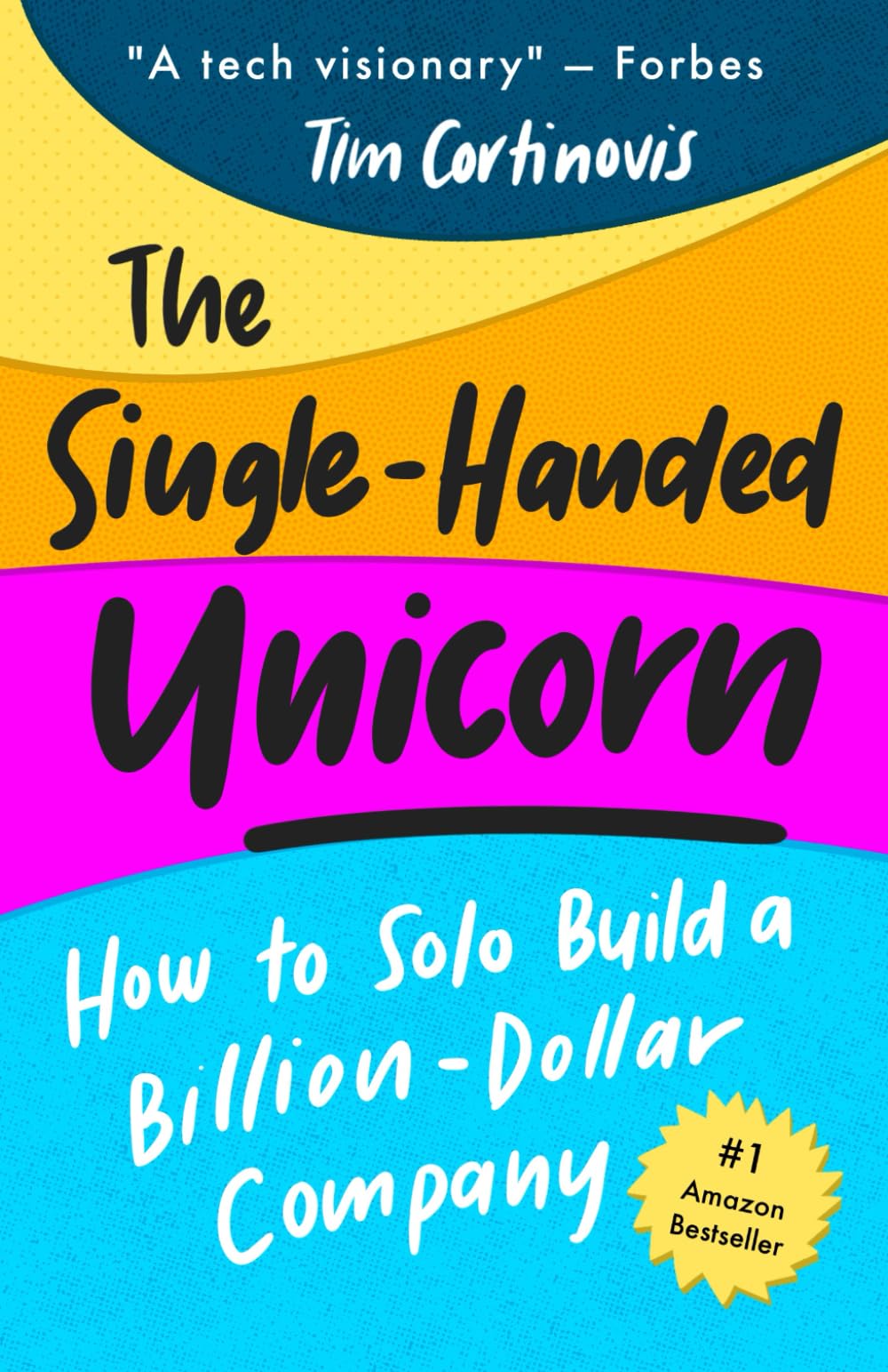 Single-Handed Unicorn: How to Solo Build a Billion-Dollar Company (AI Power For Solopreneurs And Small Business Owners)