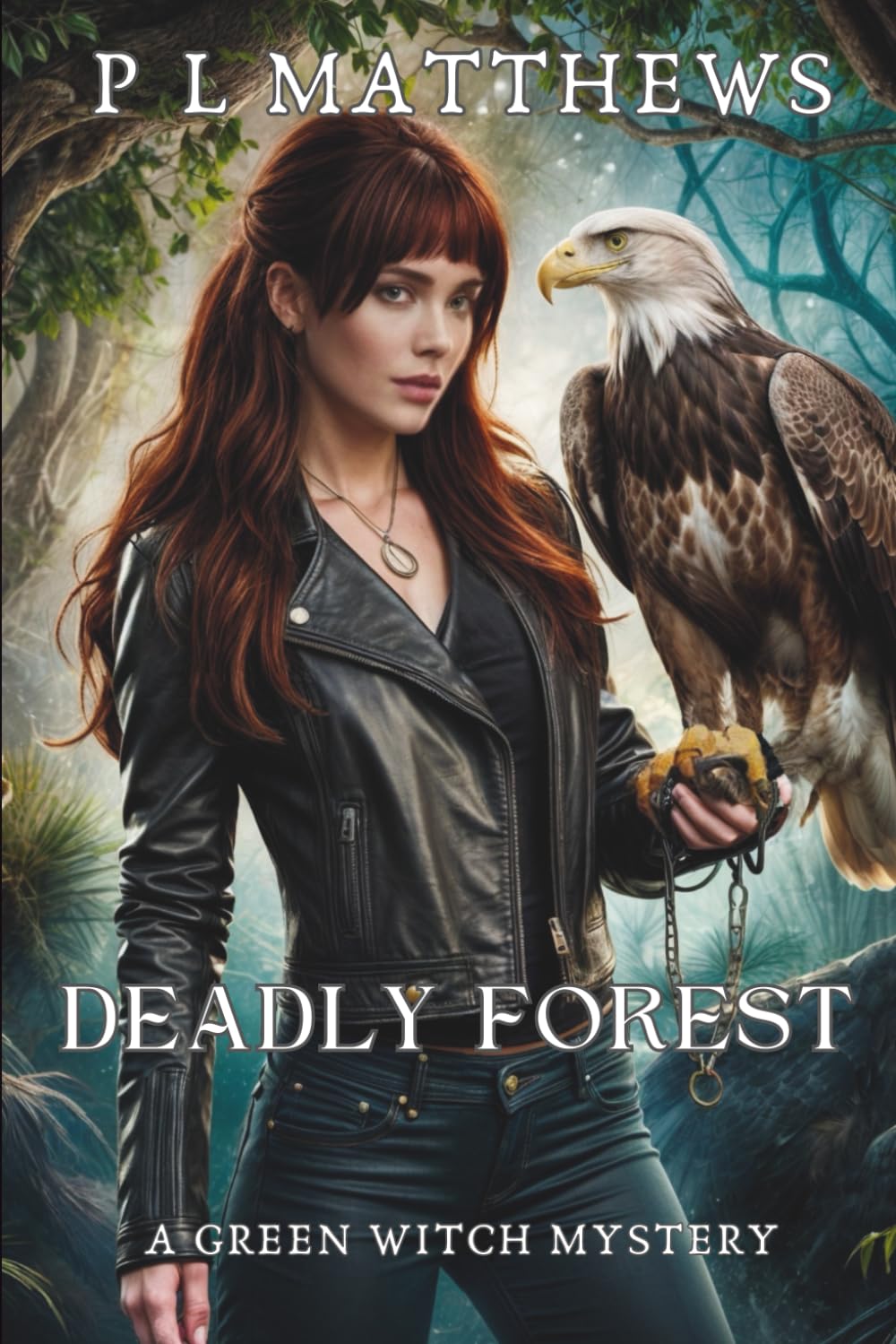 Deadly Forest: A Green Witch Mystery