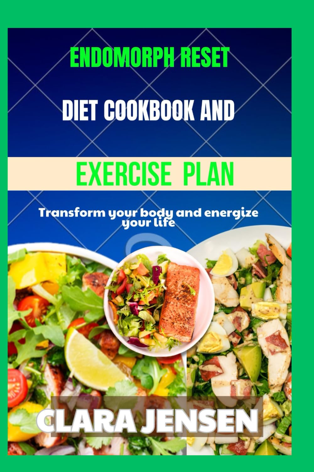 Endomorph Reset Diet Cookbook And Exercise Plan: Transform your body and energize your life