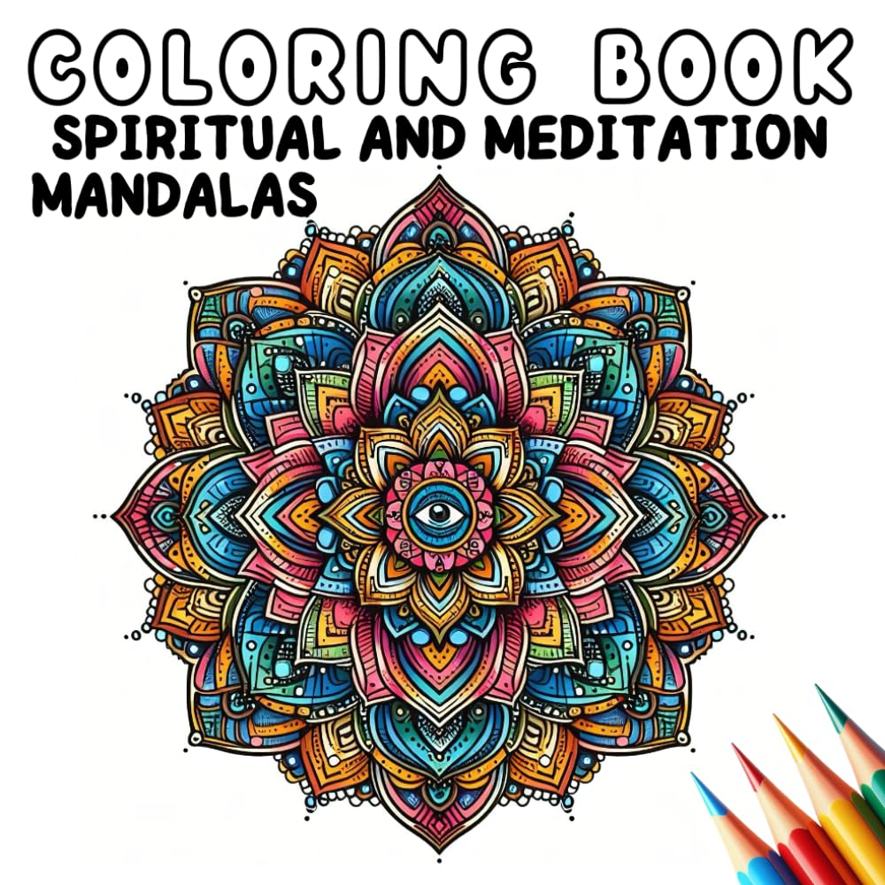 Coloring Book - Spiritual and meditation mandalas (Coloring Book - Mandalas)