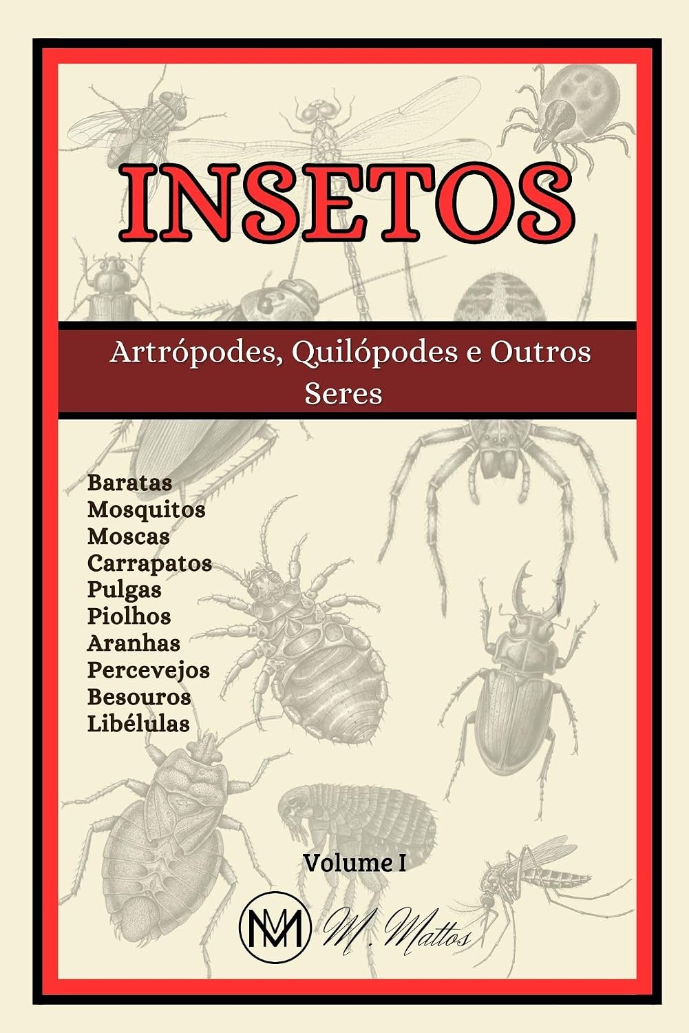 Insetos: Volume I (Insetos - Artrópodes e Outros Livro 1) (Portuguese Edition)
