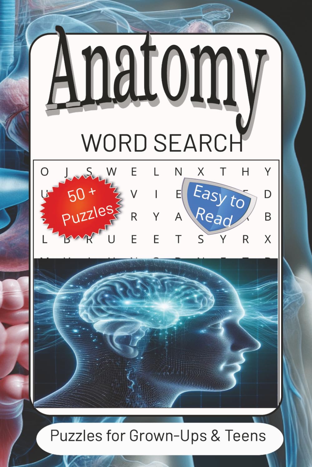 Anatomy Word Search Puzzle Book: Word Searches with Easy to Read Print about Anatomy, Physiology, Medical Terms and more | 6x9 inches, 110 pages | 50+ ... for Vacations, Holidays and Free Times