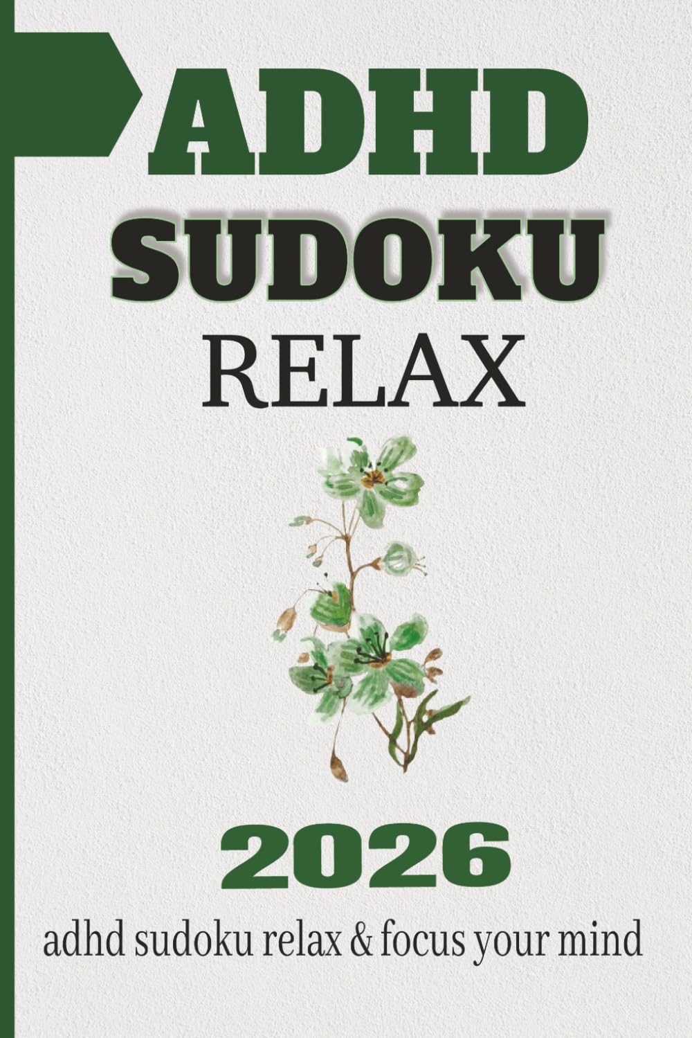 ADHD Sudoku Relax: 110 Mindful Puzzles to Calm the Mind & Improve Focus | Inspirational Quotes Included | Large Print Mindfulness Activity Book for ... Solutions Included (Calm Reset Sudoku Series)