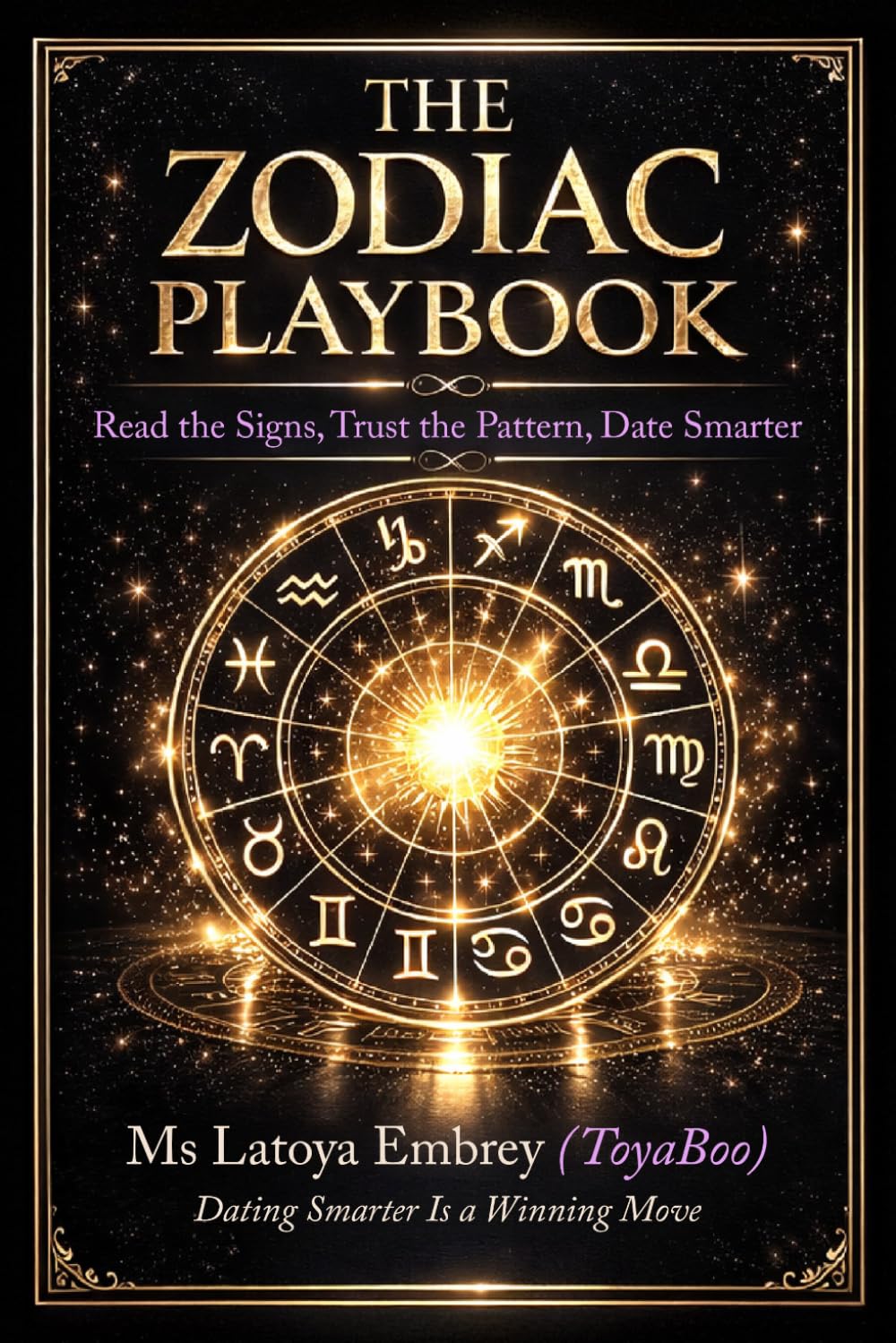 The Zodiac Playbook: Read the Signs, Trust the Pattern, Date Smarter      Paperback – February 21, 2026