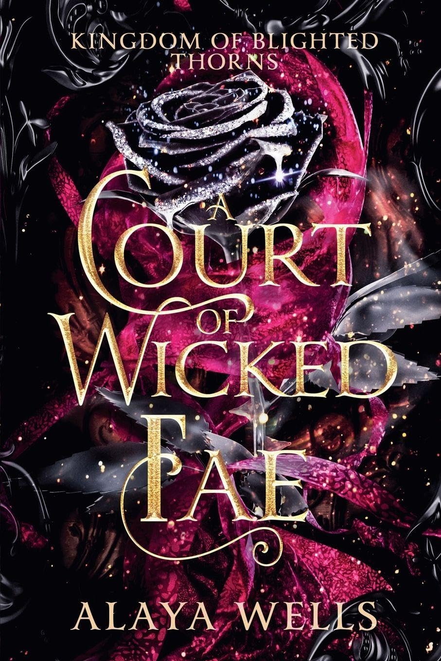 A Court of Wicked Fae: 2 (Kingdom of Blighted Thorns)