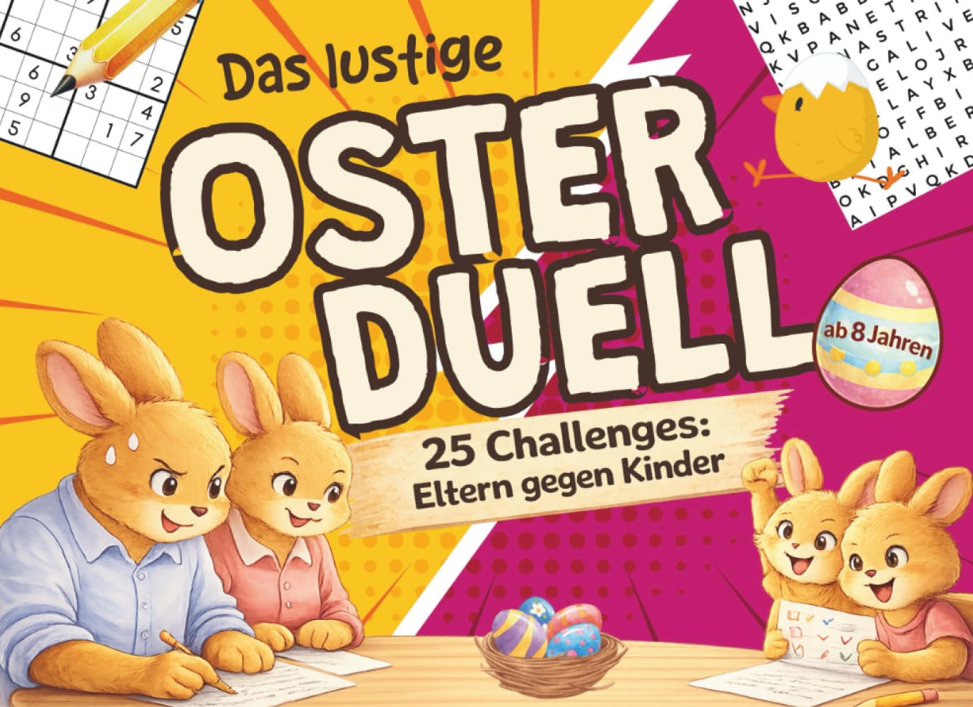 Das lustige Osterduell – 25 Challenges Eltern gegen Kinder ab 8 Jahren | Rätsel, Mitmachspiele & Familienspaß für die Osterzeit