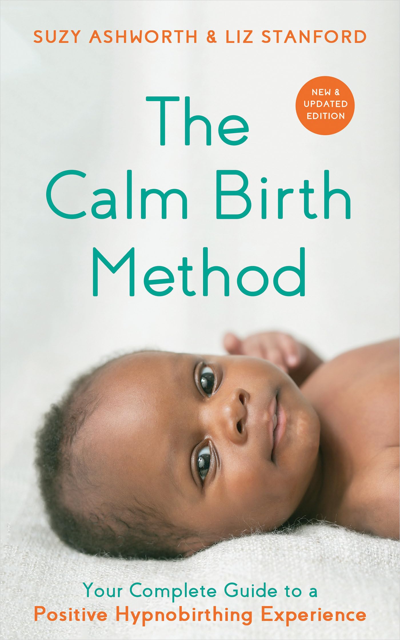Hay House UK Ltd The Calm Birth Method: Ihr umfassender Leitfaden für eine positive Hypnobirthing-Erfahrung