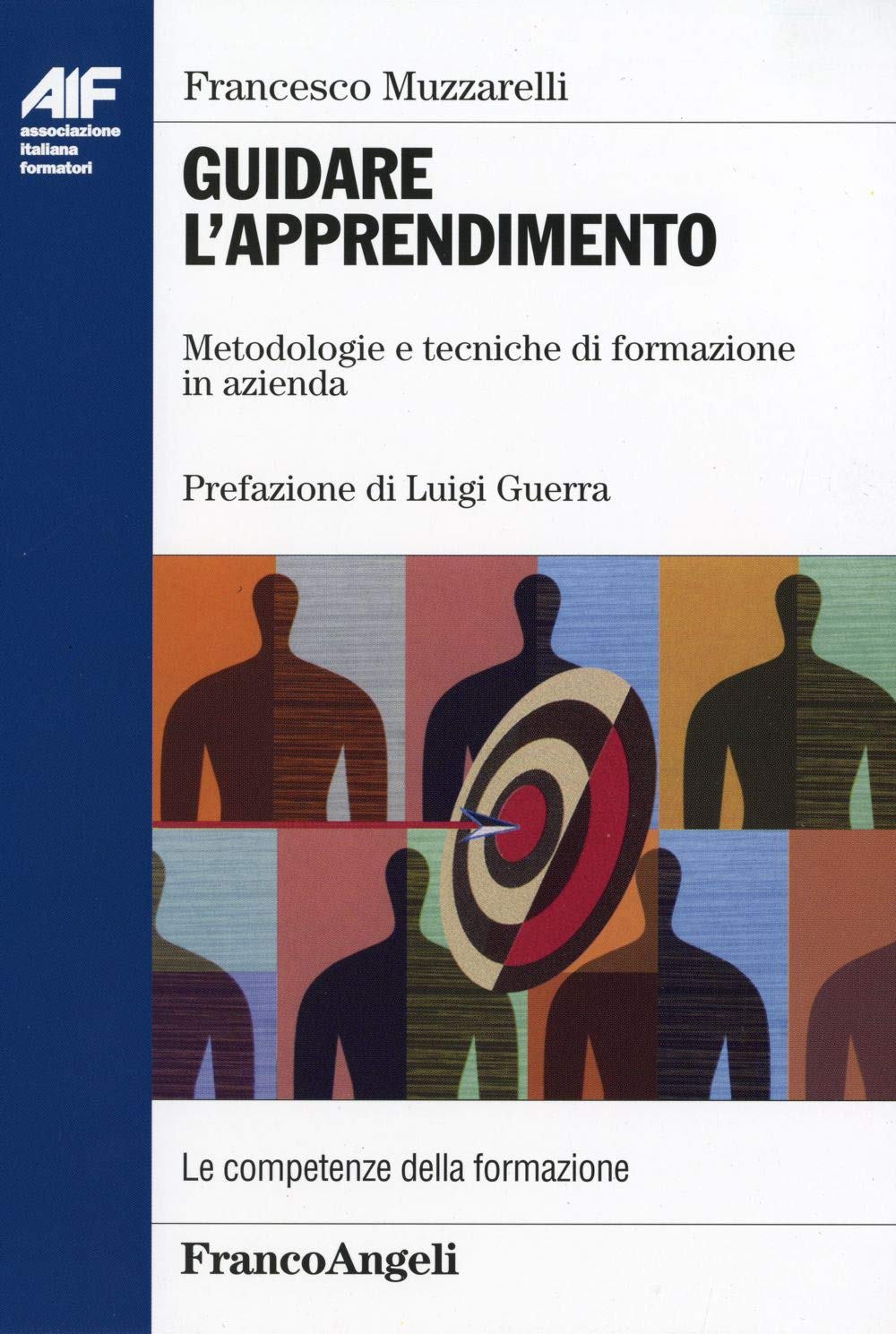 Guidare L'apprendimento. Metodologie E Tecniche Di Formazione In Azienda - 4