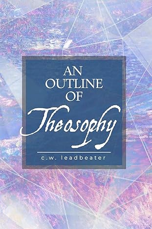 An outline of theosophy