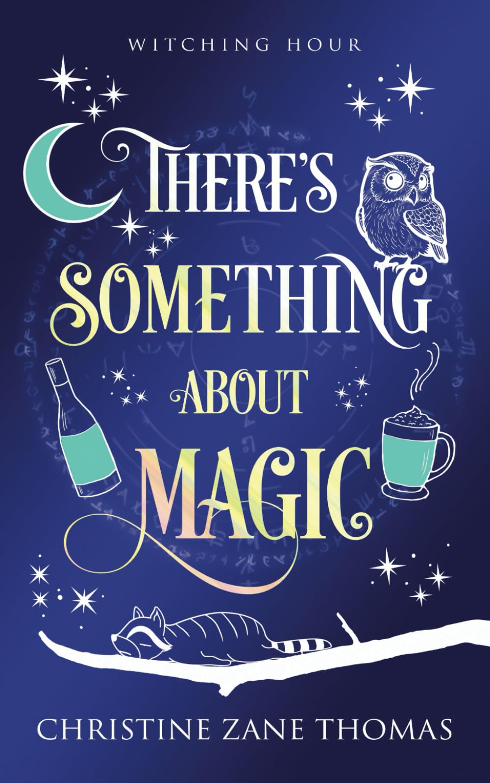 There's Something About Magic (Witching Hour)