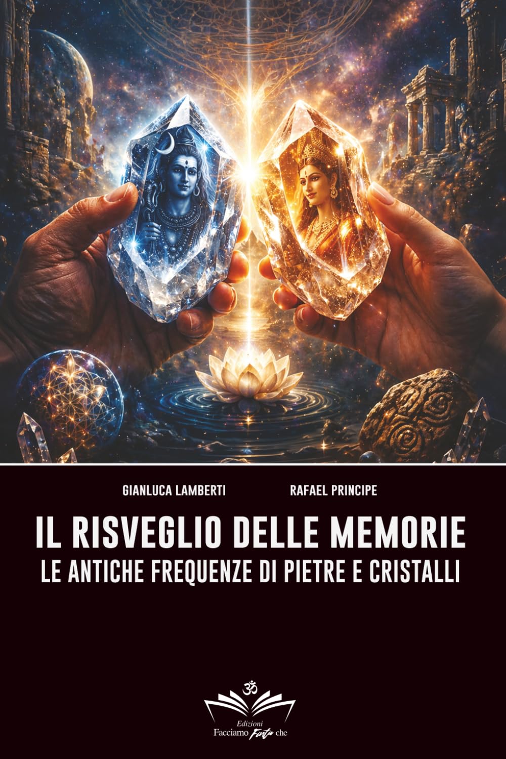 Il risveglio delle memorie: Le antiche frequenze di pietre e cristalli (Facciamo Finta Che)