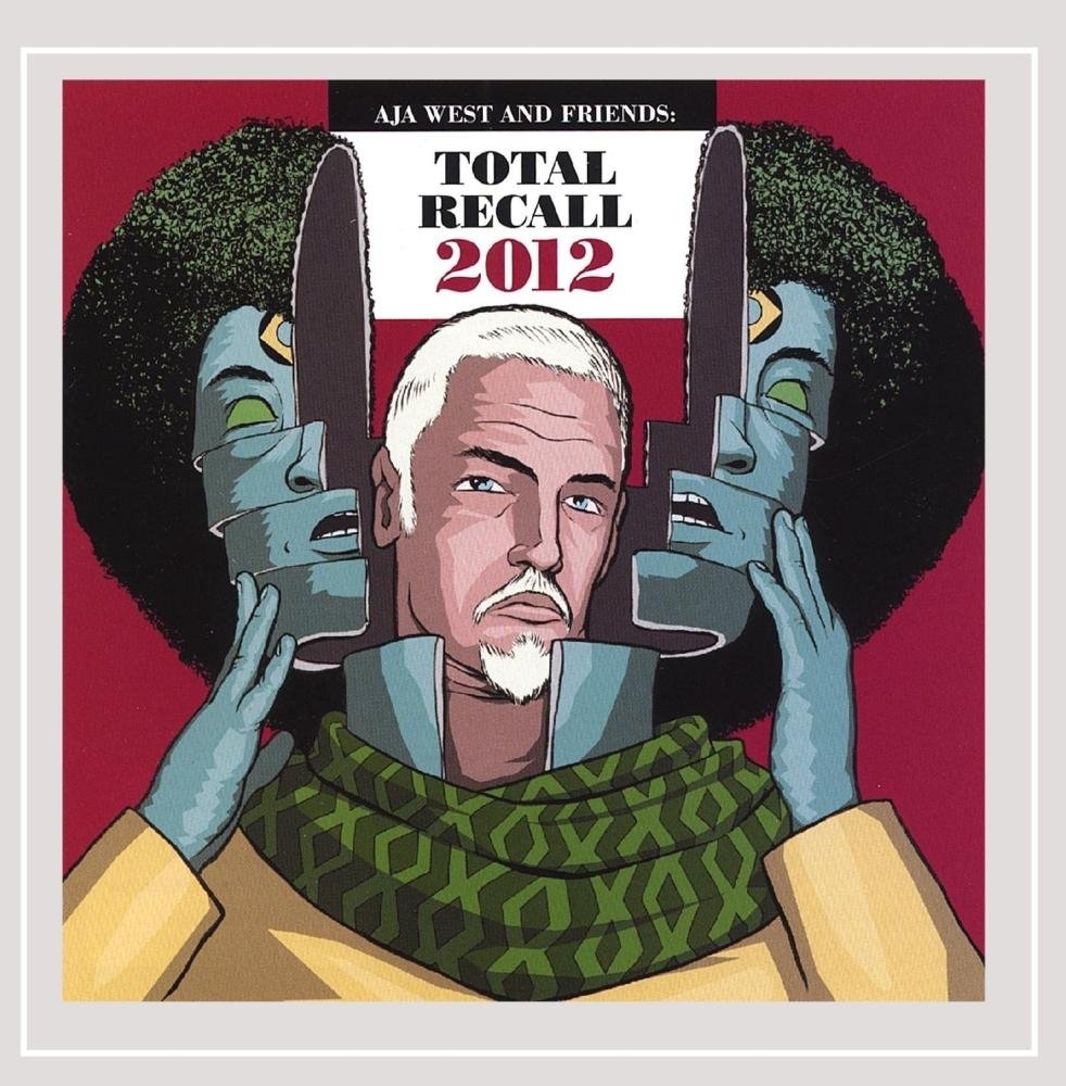 Total Recall 2012 [Audio CD] Aja West and Friends