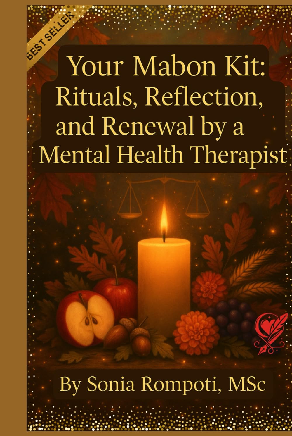 Your Mabon KIt: Rituals, Reflections, and Renewal by a Mental Health Therapist (Sacred Seasons: Mental Wellness Through Pagan Wisdom)