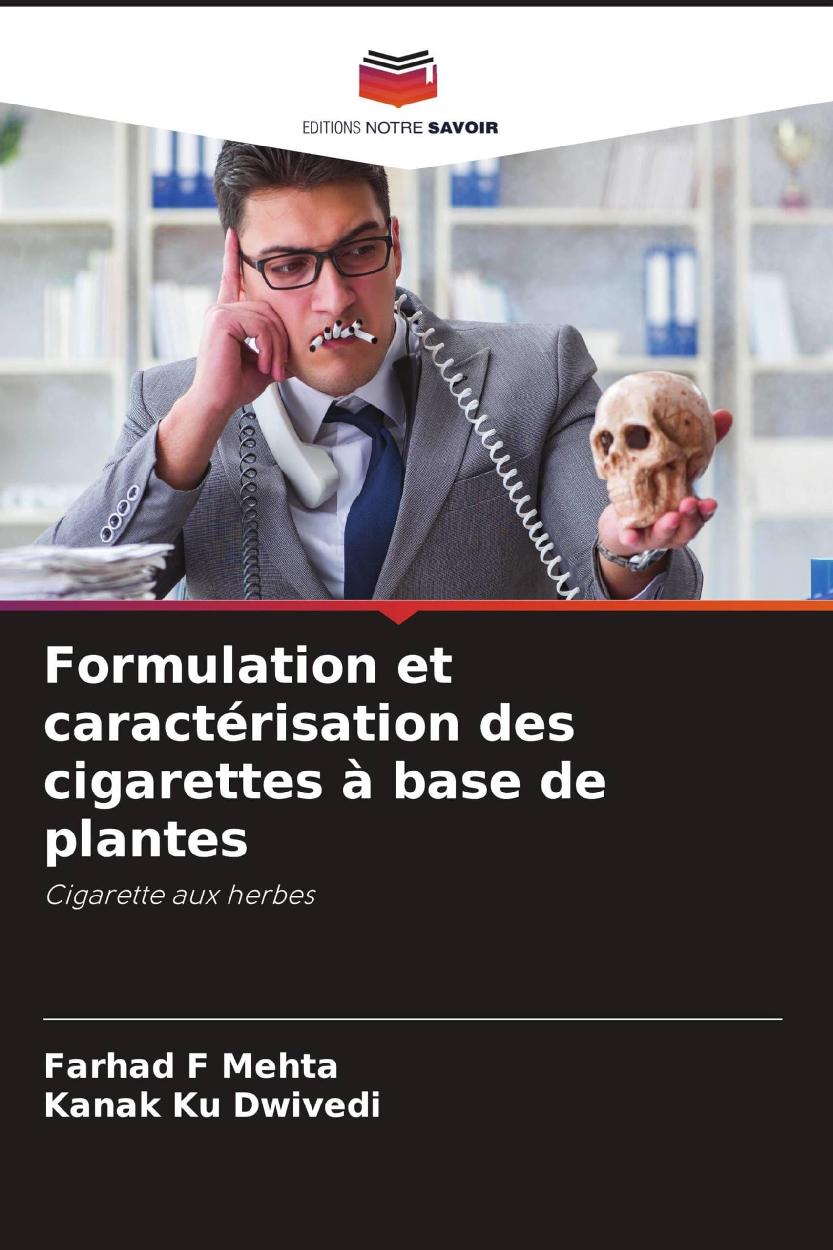 Formulation et caractérisation des cigarettes à base de plantes: Cigarette aux herbes